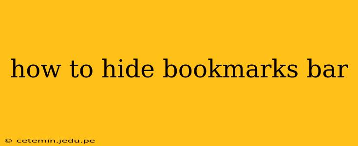 how to hide bookmarks bar