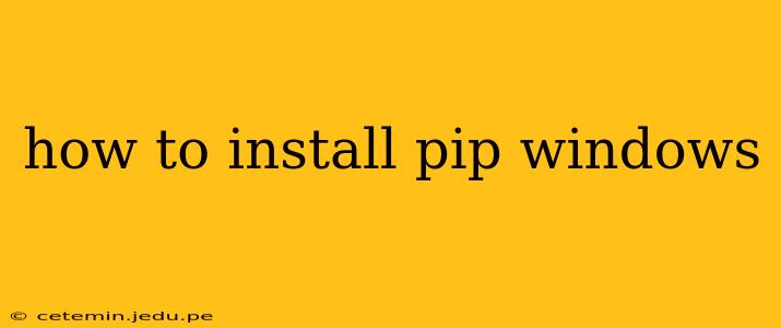 how to install pip windows