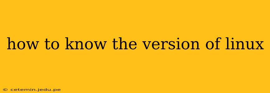 how to know the version of linux