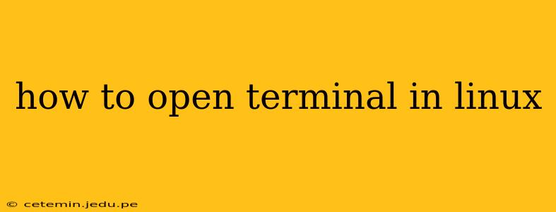 how to open terminal in linux