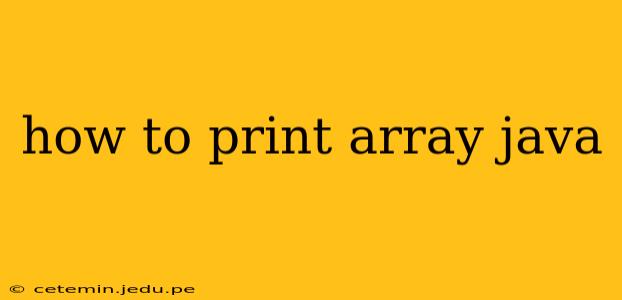 how to print array java