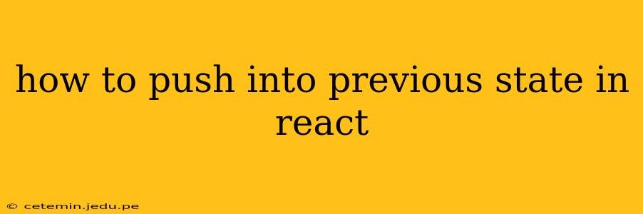 how to push into previous state in react