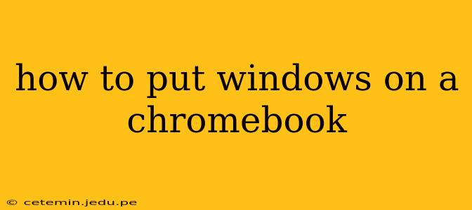 how to put windows on a chromebook