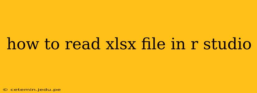 how to read xlsx file in r studio