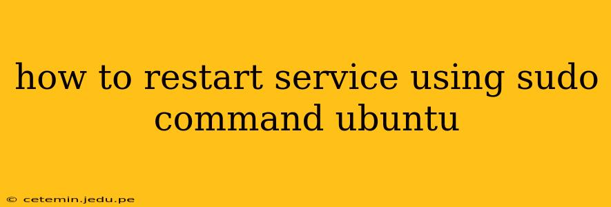 how to restart service using sudo command ubuntu