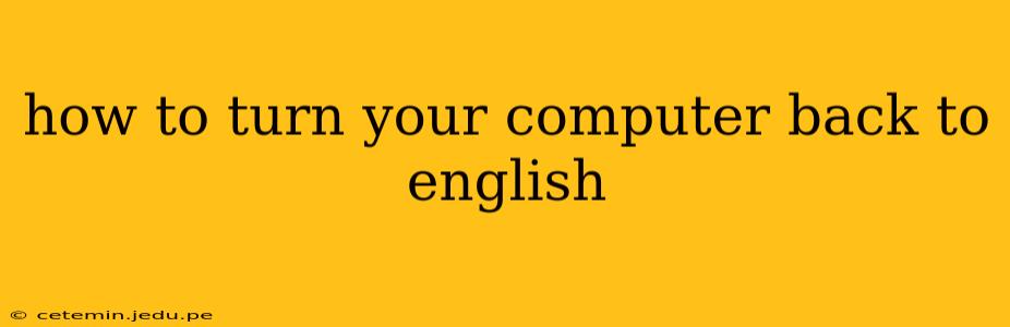 how to turn your computer back to english