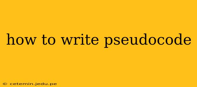 how to write pseudocode