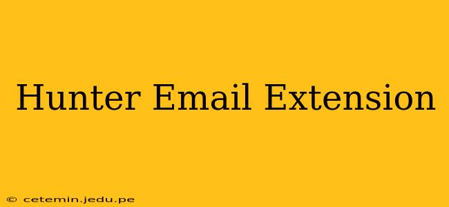 Hunter Email Extension