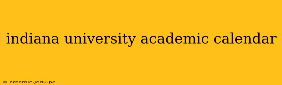 indiana university academic calendar