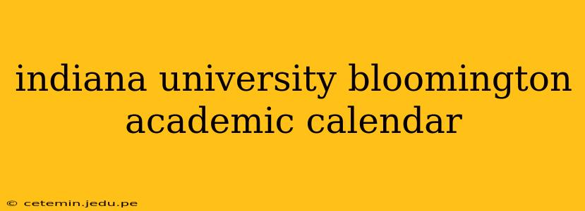 indiana university bloomington academic calendar
