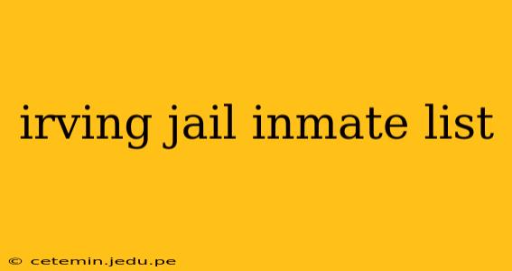 irving jail inmate list