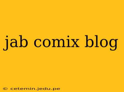 jab comix blog