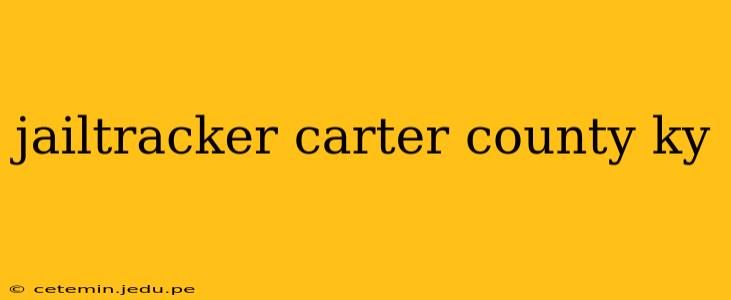 jailtracker carter county ky