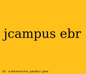 jcampus ebr