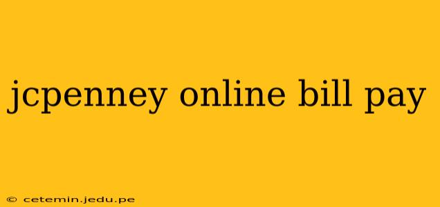 jcpenney online bill pay