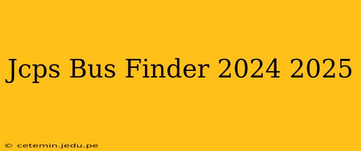 Jcps Bus Finder 2024 2025