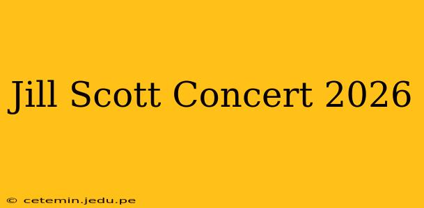 Jill Scott Concert 2026