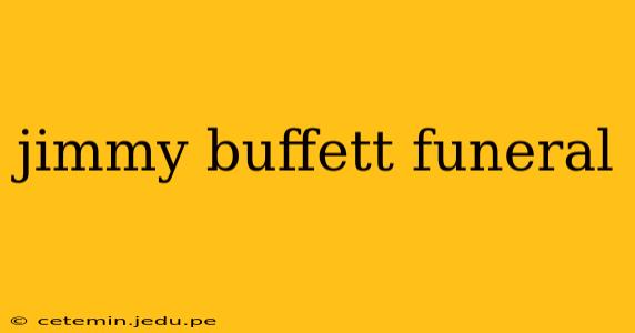 jimmy buffett funeral