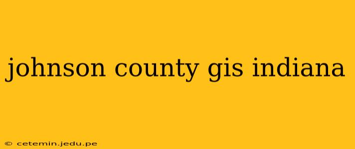 johnson county gis indiana