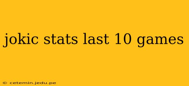 jokic stats last 10 games