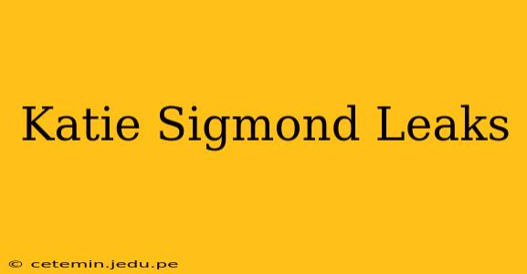 Katie Sigmond Leaks