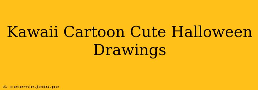 Kawaii Cartoon Cute Halloween Drawings