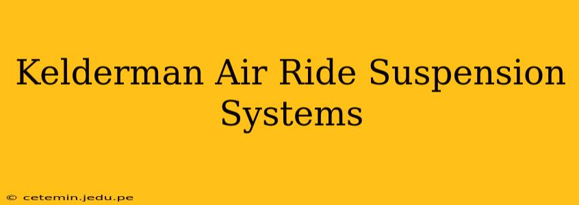 Kelderman Air Ride Suspension Systems