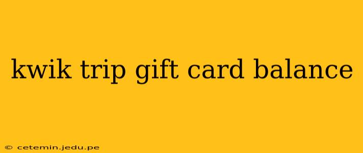 kwik trip gift card balance