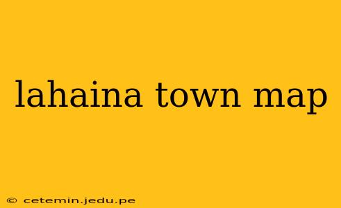 lahaina town map