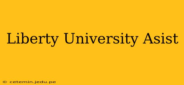 Liberty University Asist