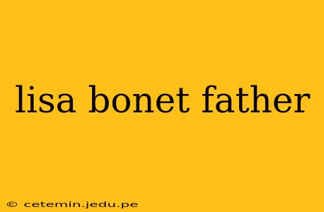 lisa bonet father