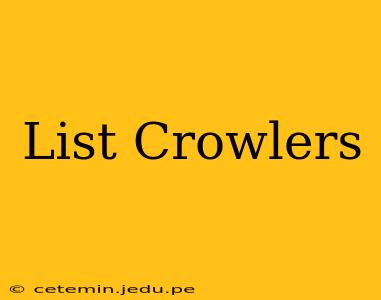 List Crowlers