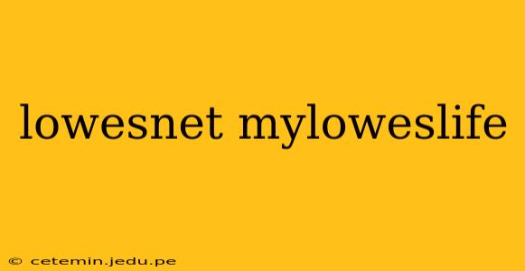 lowesnet myloweslife