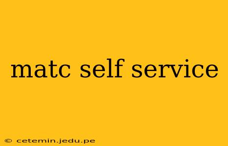 matc self service