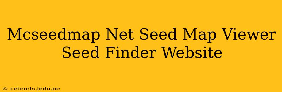 Mcseedmap Net Seed Map Viewer Seed Finder Website