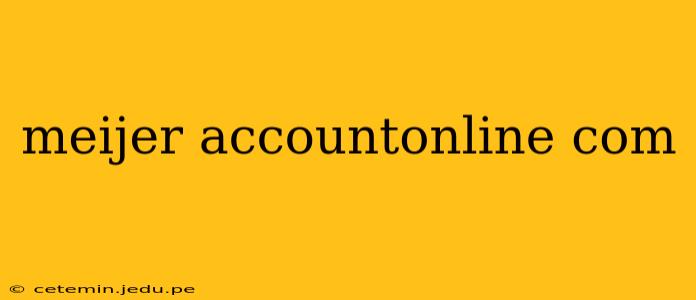meijer accountonline com