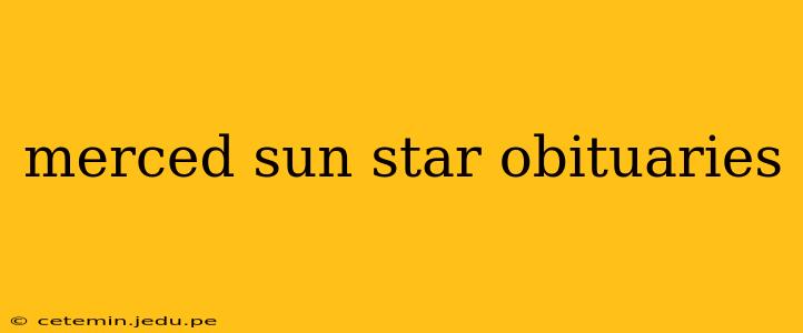 merced sun star obituaries