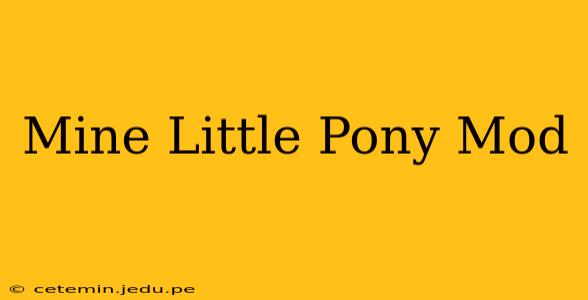 Mine Little Pony Mod