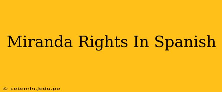 Miranda Rights In Spanish