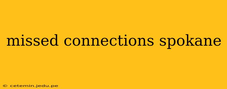 missed connections spokane