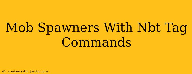 Mob Spawners With Nbt Tag Commands