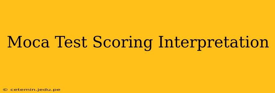 Moca Test Scoring Interpretation