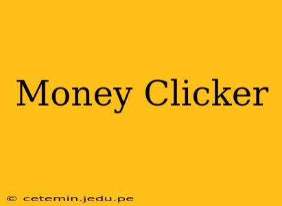 Money Clicker