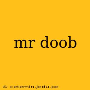 mr doob