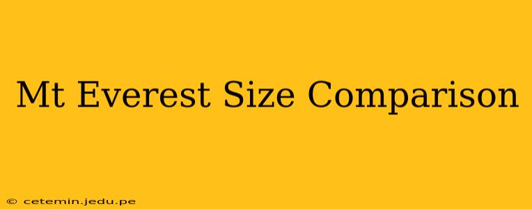Mt Everest Size Comparison