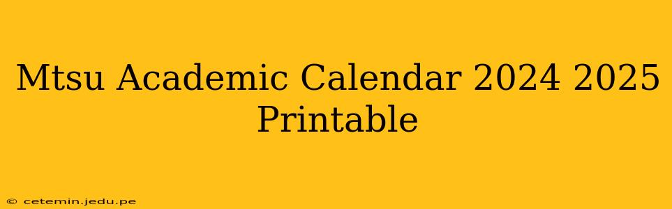 Mtsu Academic Calendar 2024 2025 Printable