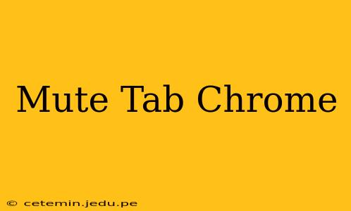 Mute Tab Chrome