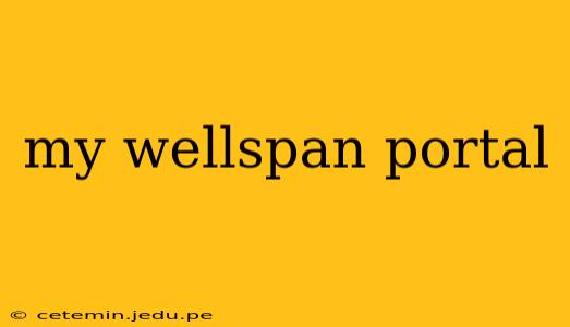 my wellspan portal