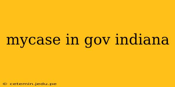 mycase in gov indiana
