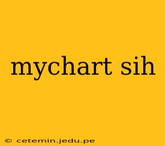 mychart sih